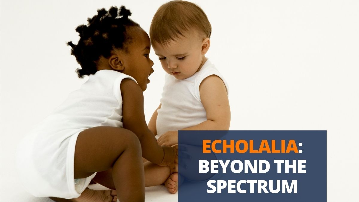 echolalia beyond autism spectrum